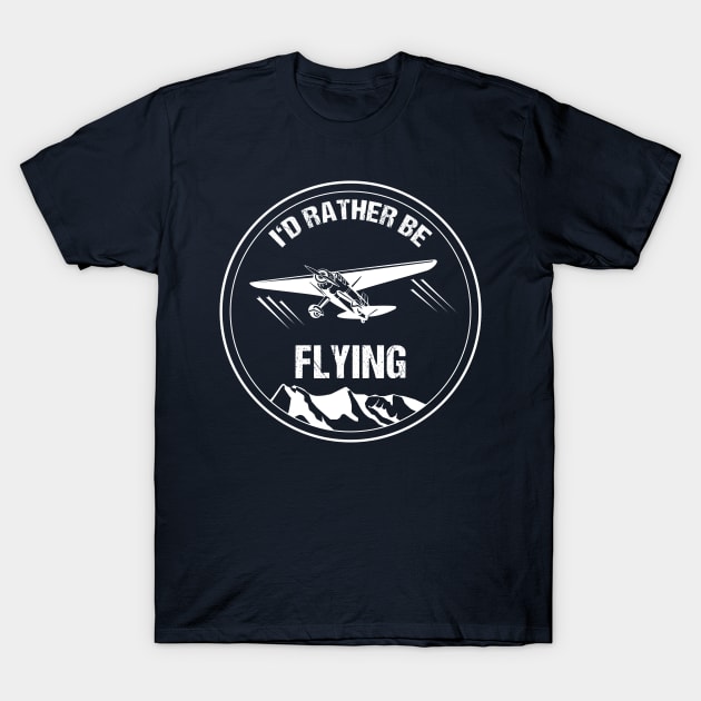 Retro Pilot Gift Christmas T-Shirt I'd Rather be Flying Plane Pilot  Aircraft Airplane T-Shirt by stearman